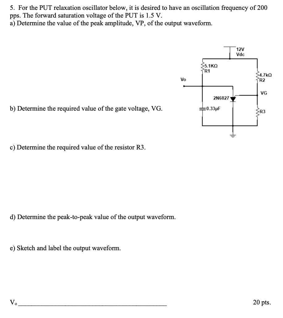 Solved 5. For the PUT relaxation oscillator below, it is | Chegg.com