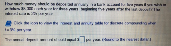 solved-how-much-money-should-be-deposited-annually-in-a-bank-chegg