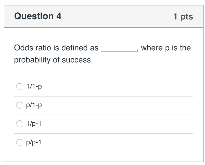 Solved Question 4 1 Pts Where P Is The Odds Ratio Is Defi Chegg Com