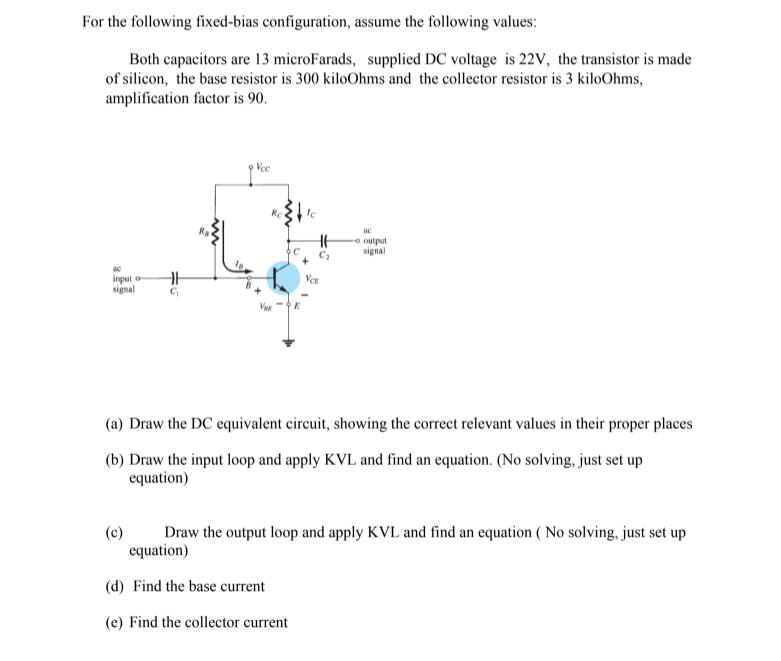 Solved For The Following Fixed-bias Configuration, Assume | Chegg.com