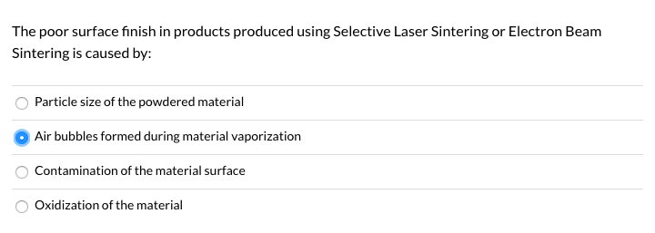 Solved The poor surface finish in products produced using | Chegg.com