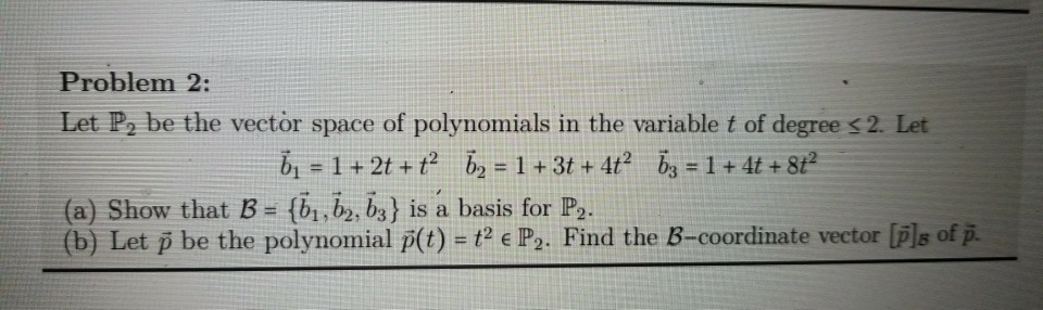 Solved Problem 2 Let P2 Be The Vector Space Of Polynomials