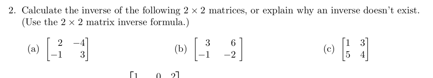 Solved 2. Calculate the inverse of the following 2 x 2 | Chegg.com