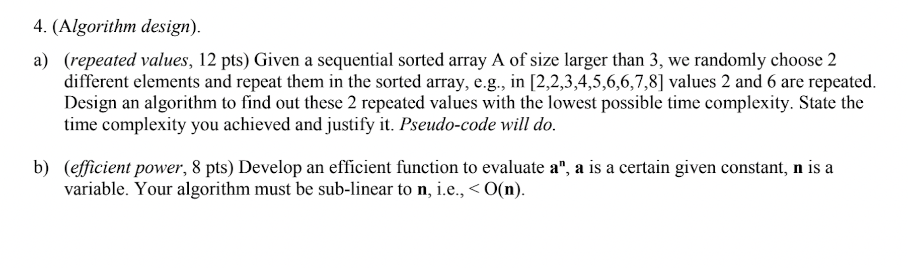 Solved a 4. (Algorithm design). a) (repeated values, 12 pts) | Chegg.com