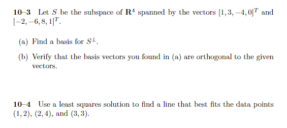 Solved 10-3 Let S Be The Subspace Of R4 Spanned By The 