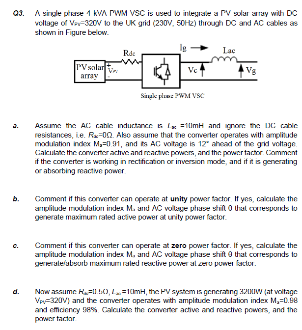 Solved Q3. A single-phase 4 kVA PWM VSC is used to integrate | Chegg.com