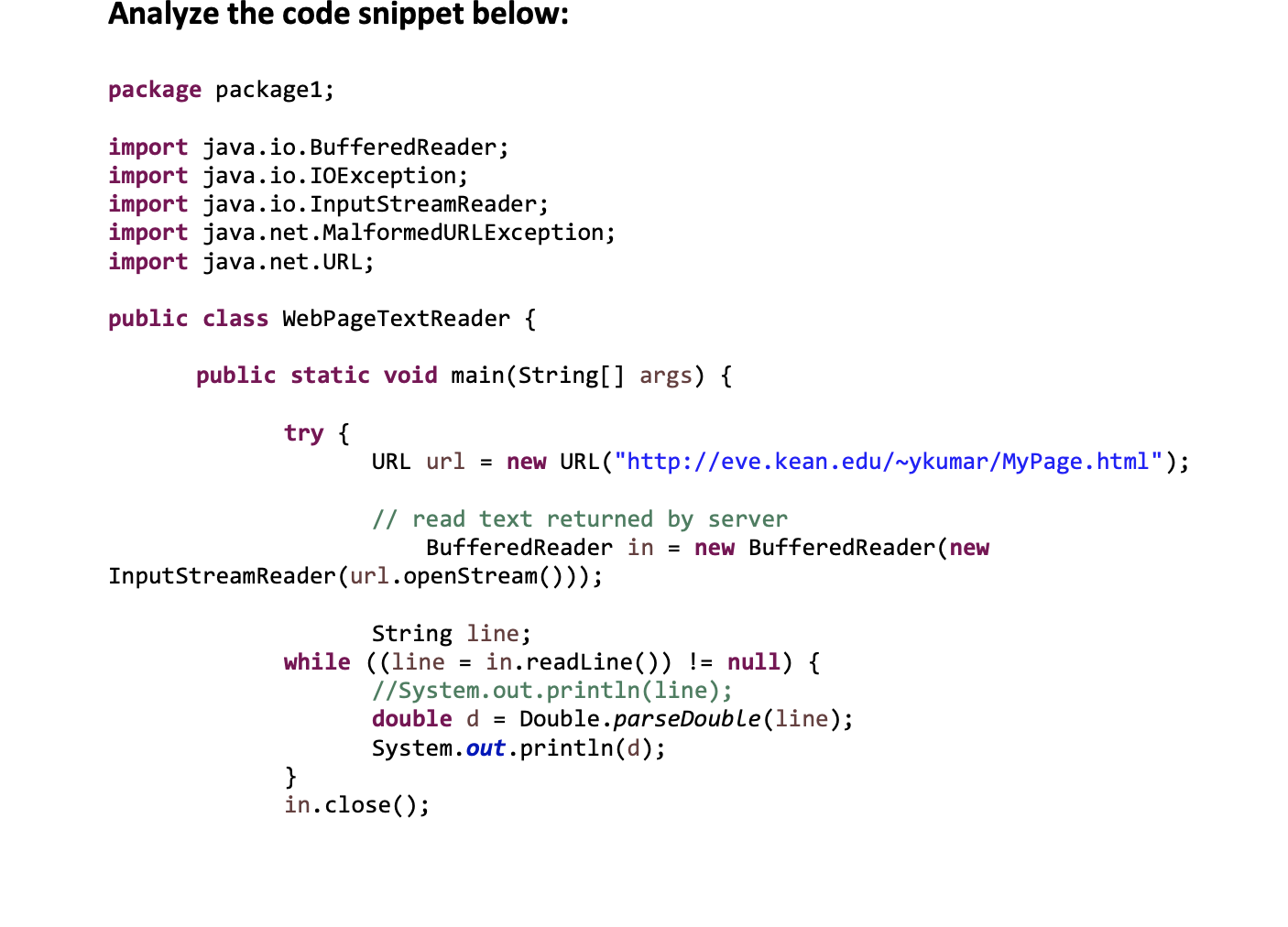 Solved Analyze The Code Snippet Below: Package Package1; | Chegg.com