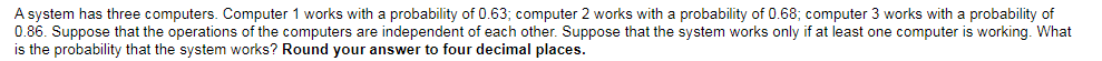 Solved A system has three computers. Computer 1 works with a | Chegg.com