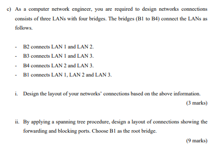 Solved c) As a computer network engineer, you are required | Chegg.com