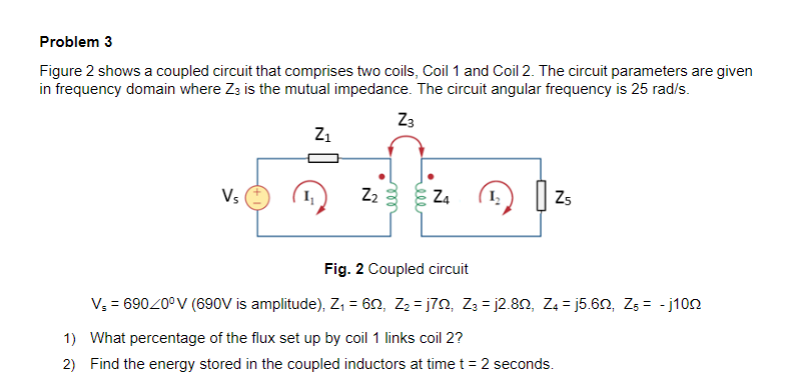 Solved Problem 3 Figure 2 Shows A Coupled Circuit That | Chegg.com