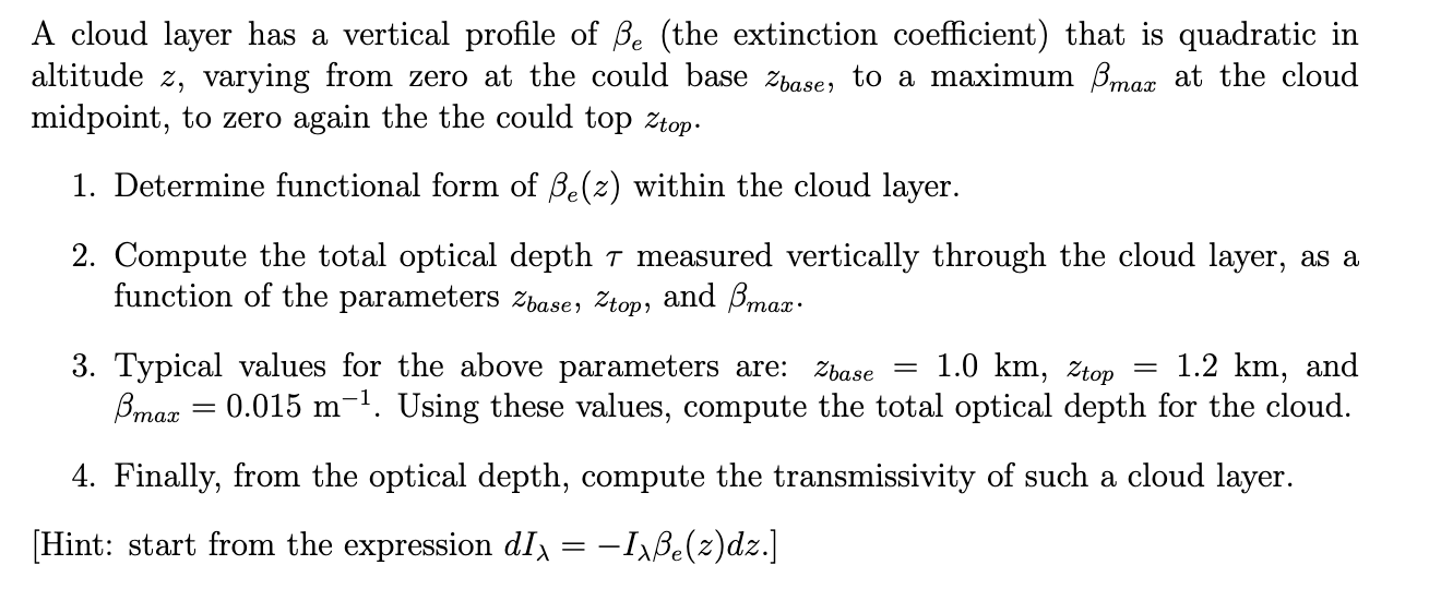 Solved A cloud layer has a vertical profile of βe (the | Chegg.com
