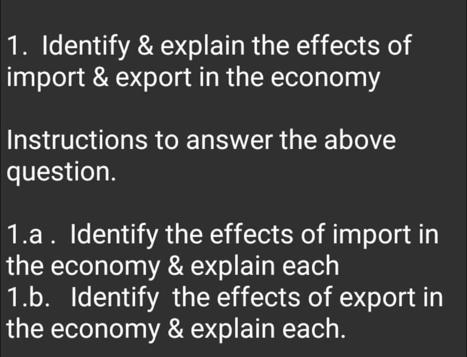 Solved 1. Identify & Explain The Effects Of Import & Export | Chegg.com