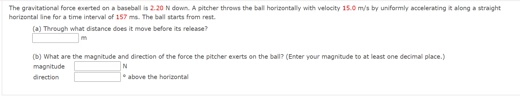 Solved The gravitational force exerted on a baseball is 2.20 | Chegg.com