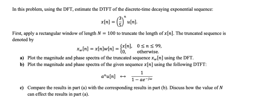 Solved In This Problem Using The Dft Estimate The Dtft Chegg Com