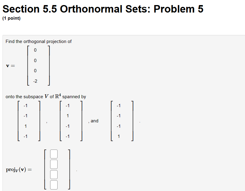 Solved Section 5.5 Orthonormal Sets: Problem 5 (1 Point) | Chegg.com