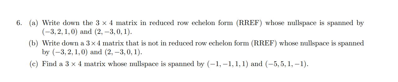 Solved 6. (a) Write down the 3 × 4 matrix in reduced row | Chegg.com