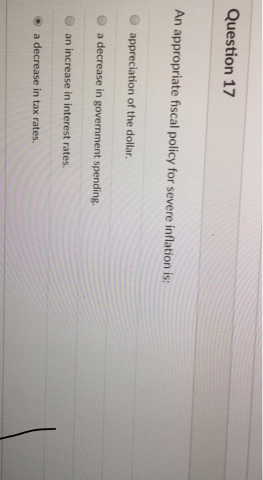 Solved Question 17 An appropriate fiscal policy for severe | Chegg.com