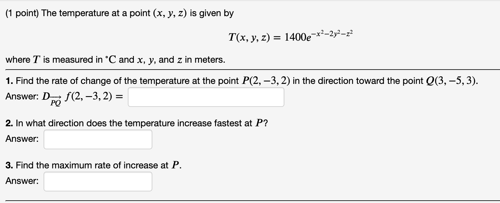 Solved (1 point) The temperature at a point (x, y, z) is | Chegg.com