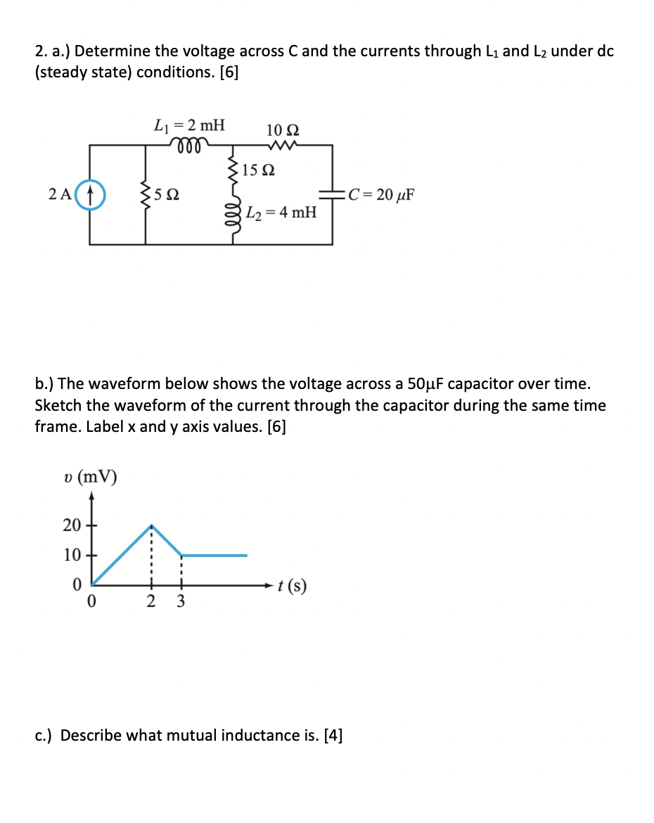 Solved 2. a.) Determine the voltage across C and the | Chegg.com