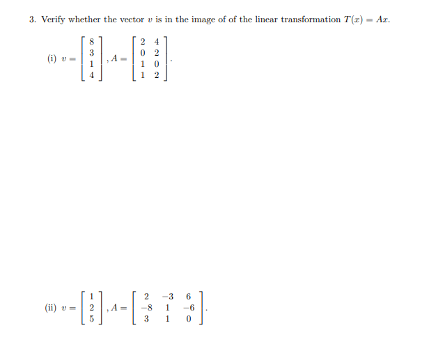 Solved 3. Verify whether the vector v is in the image of of | Chegg.com