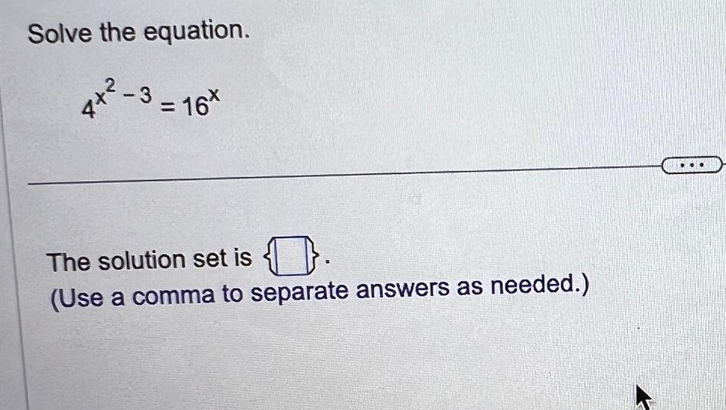 Solved Solve The Equation 4x2 3 16x The Solution Set Is Chegg