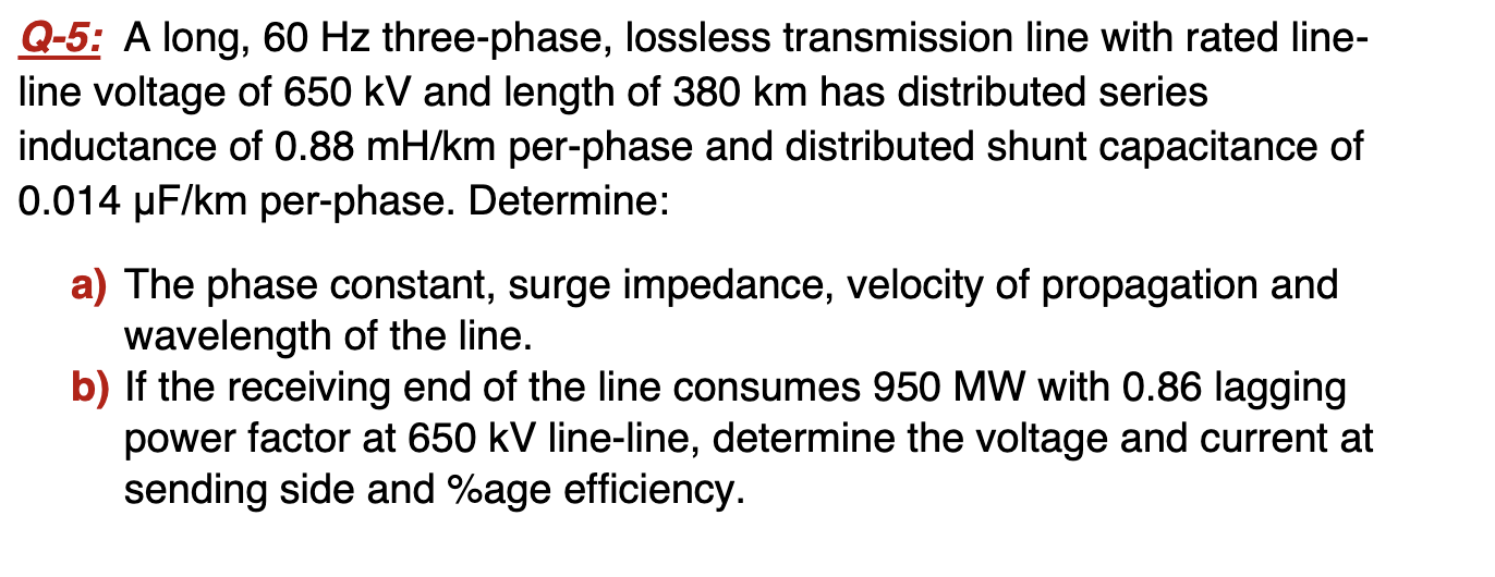 Solved Q-5: A long, 60 Hz three-phase, lossless transmission | Chegg.com