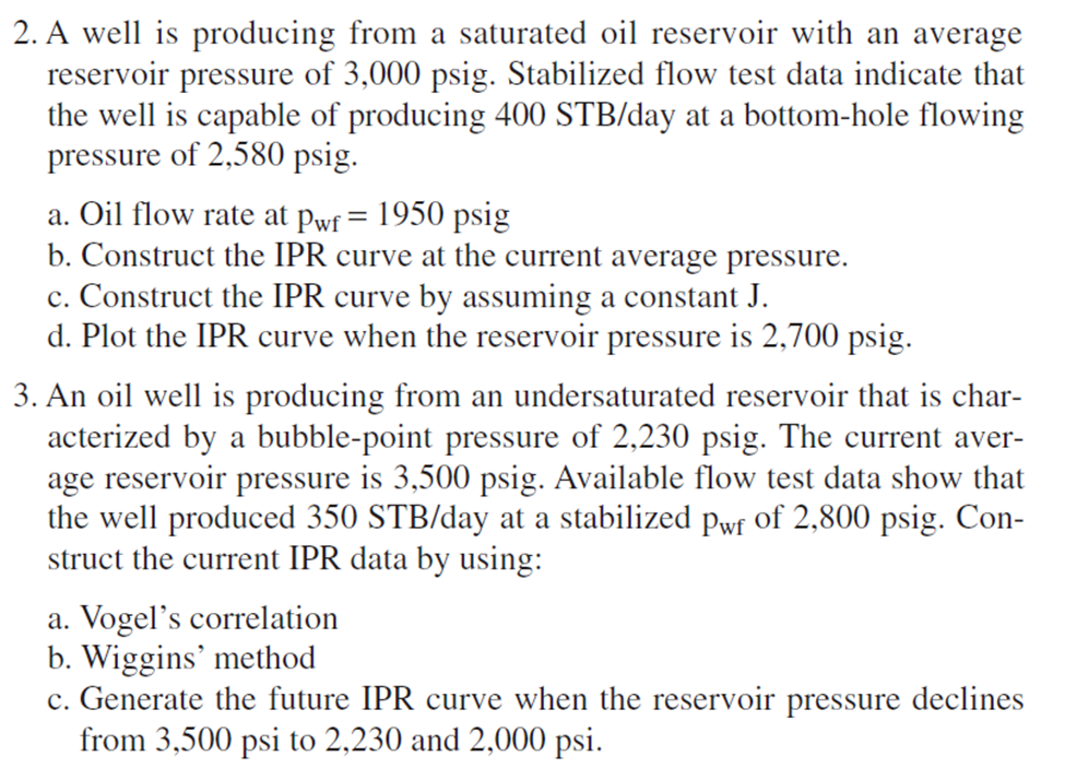 Solved 2. A well is producing from a saturated oil reservoir