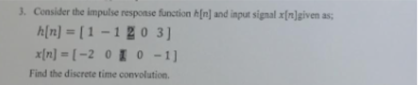 Solved 3. Consider the impulse response function h[n] and | Chegg.com