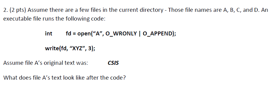 Solved 2. (2 pts) Assume there are a few files in the | Chegg.com