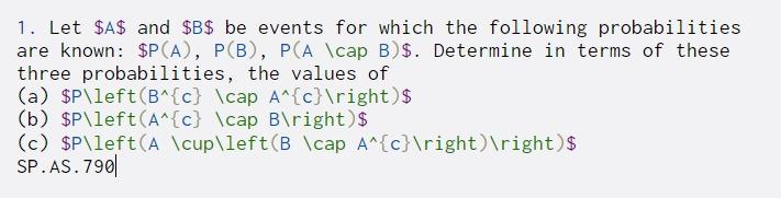 Solved 1. Let $A$ And $B$ Be Events For Which The Following | Chegg.com