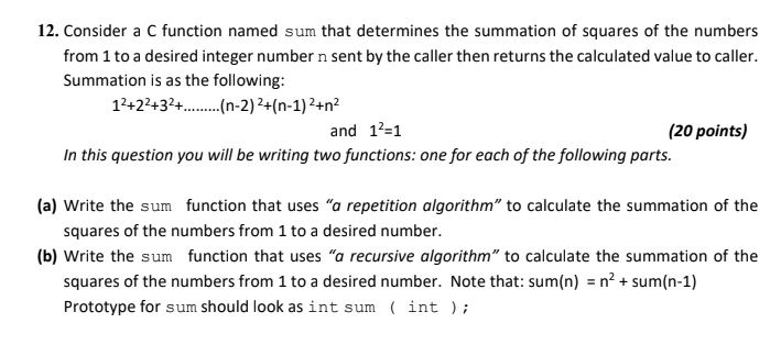 Solved 12. Consider a C function named sum that determines | Chegg.com