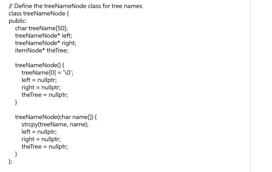 Solved // Define the treeNameNode class for tree names class | Chegg.com