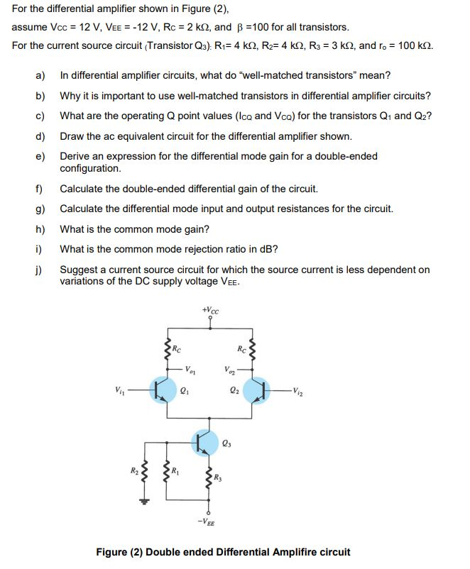 Solved For the differential amplifier shown in Figure (2),