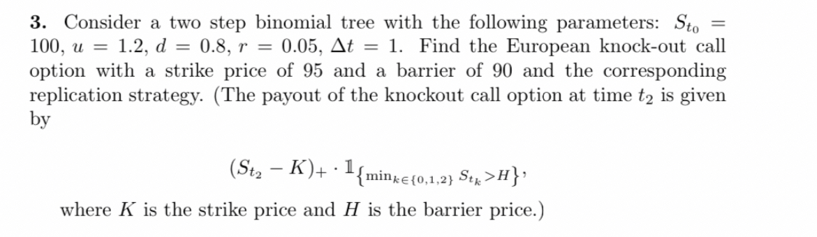 Solved Consider a two step binomial tree with the following | Chegg.com