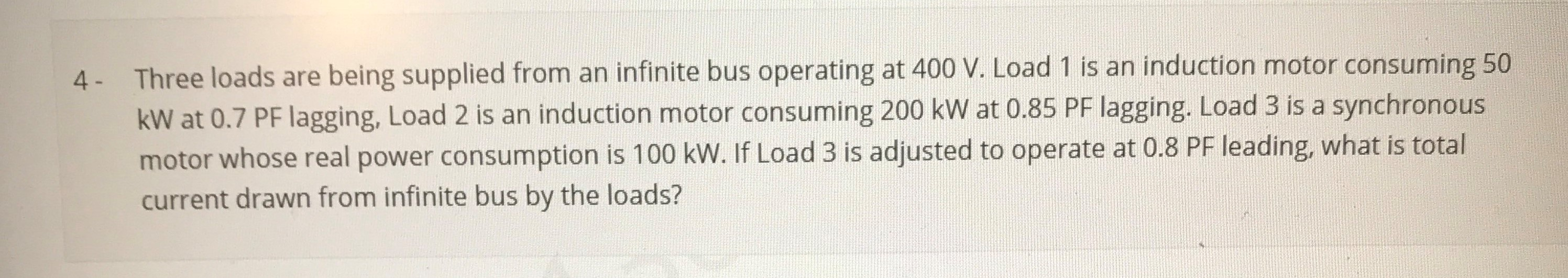 Solved 4- Three loads are being supplied from an infinite | Chegg.com