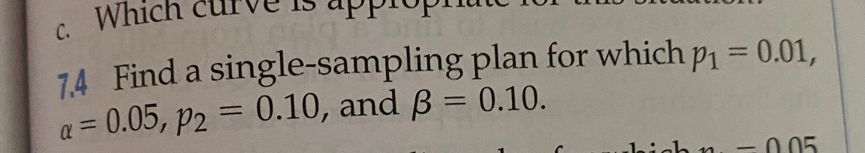 Solved 7.9 Consider the single-sampling plan found in | Chegg.com