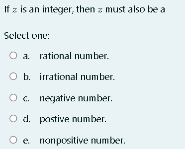 Solved If z is an integer, then z must also be a Select one: | Chegg.com