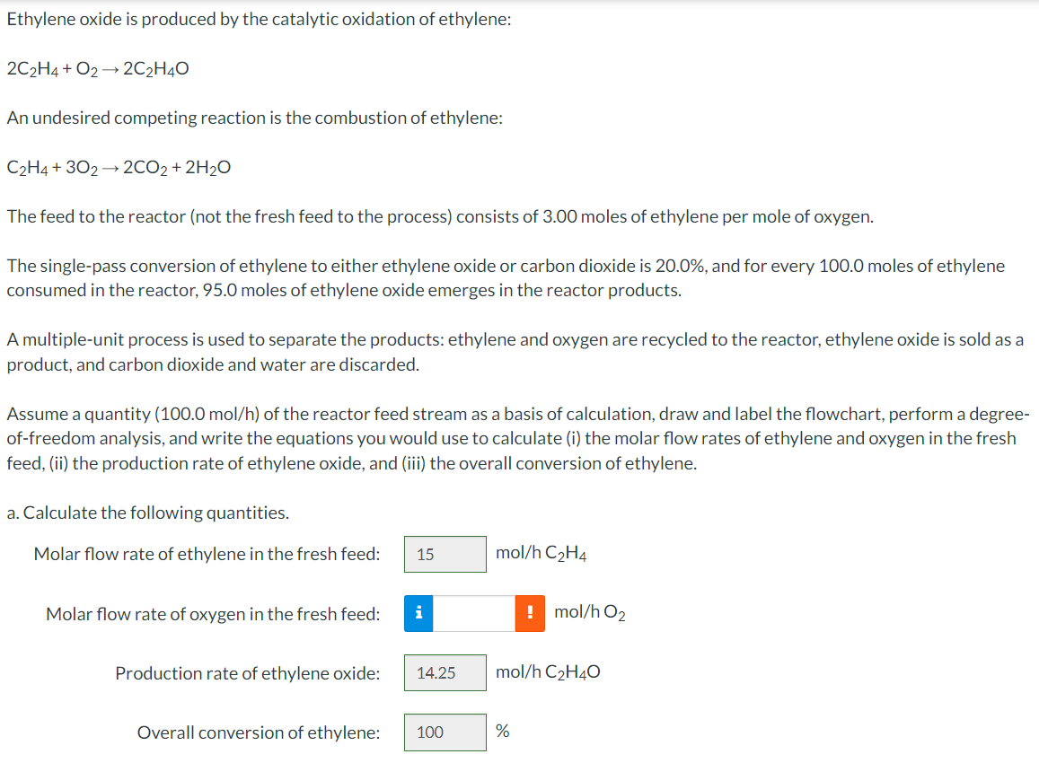 Ethylene oxide is produced by the catalytic oxidation of ethylene:
\[
2 \mathrm{C}_{2} \mathrm{H}_{4}+\mathrm{O}_{2} \rightar