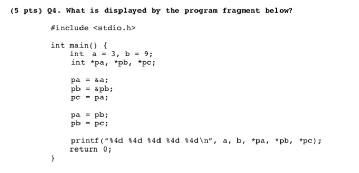 Solved (5 pts) 4. What is displayed by the program fragment | Chegg.com