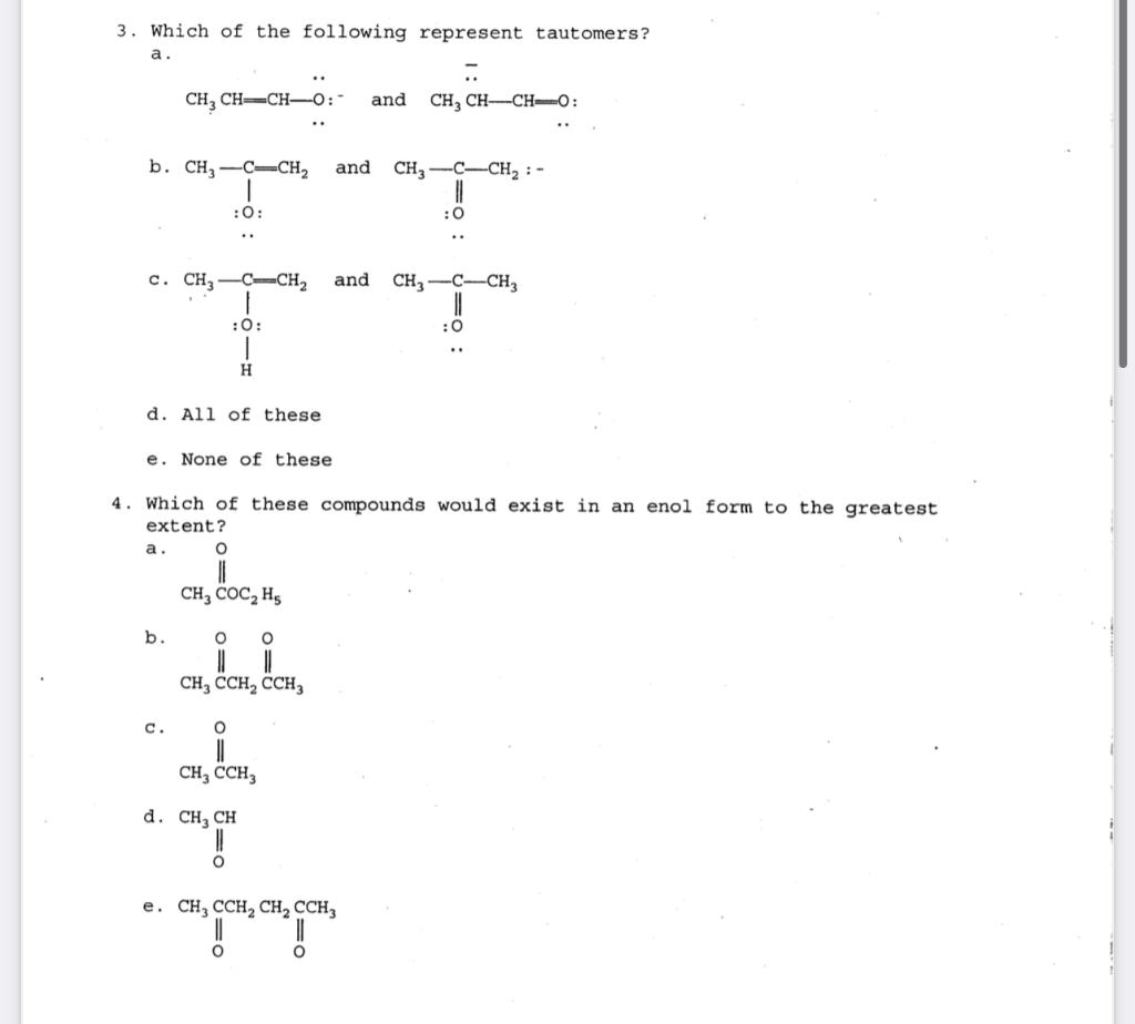 Solved 3. Which of the following represent tautomers? a. CH, | Chegg.com