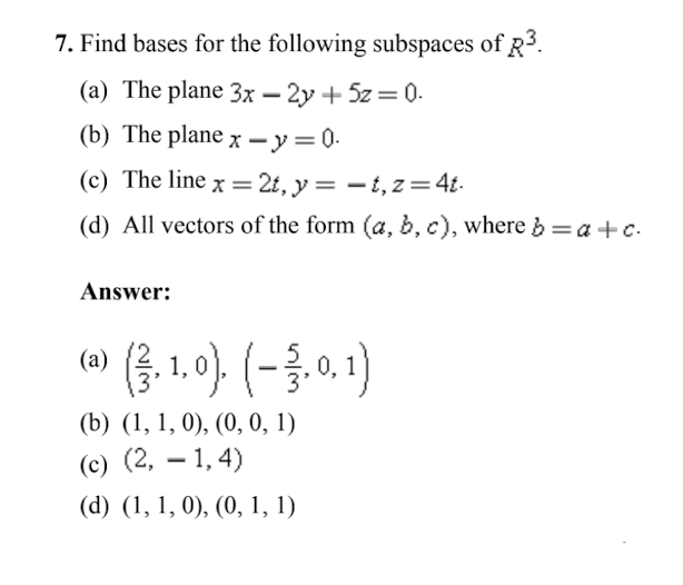 Solved 7. Find bases for the following subspaces of R3. (a)