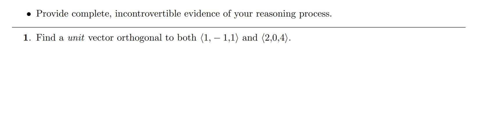 Solved • Provide complete, incontrovertible evidence of your