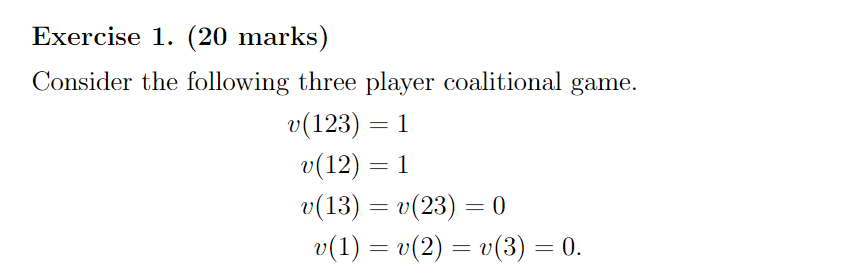 Solved Consider the following three player coalitional game. | Chegg.com