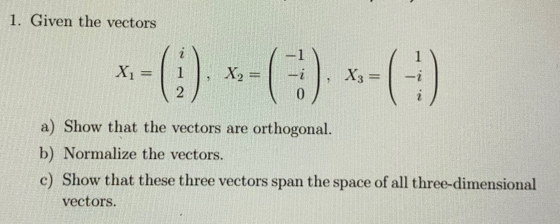 Solved 1. Given the vectors X = 1 2 X2 = a) Show that the | Chegg.com