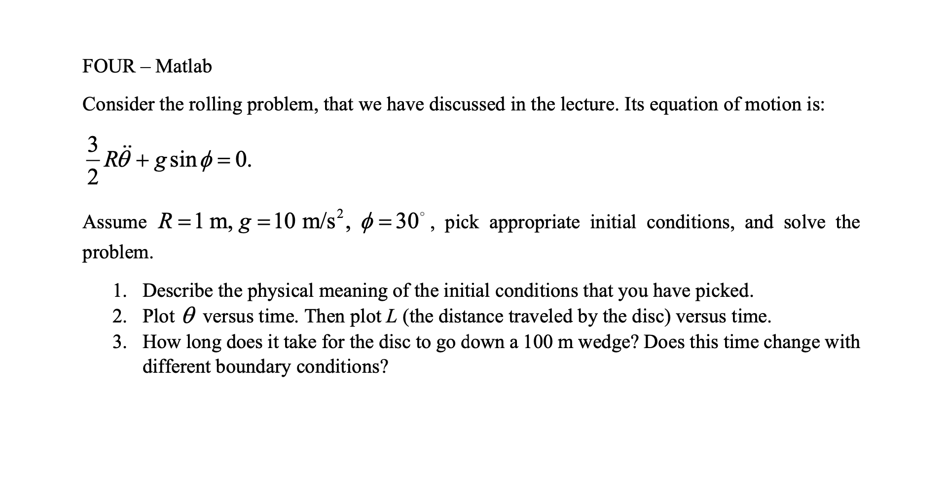 Solved Four Matlab Consider The Rolling Problem That W Chegg Com