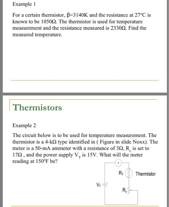 Solved Example 1 For a certain thermistor, B3140K and the