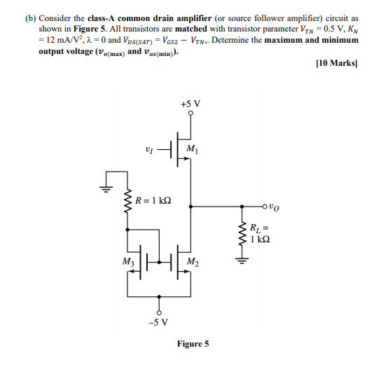 Solved (b) Consider the class-A common drain amplifier (or | Chegg.com