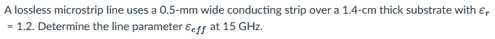 Solved A lossless microstrip line uses a 0.5-mm wide | Chegg.com