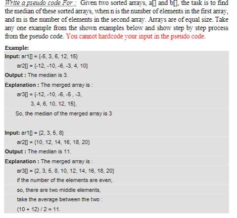 Solved Write a pseudo code For: Given two sorted arrays, all | Chegg.com image.