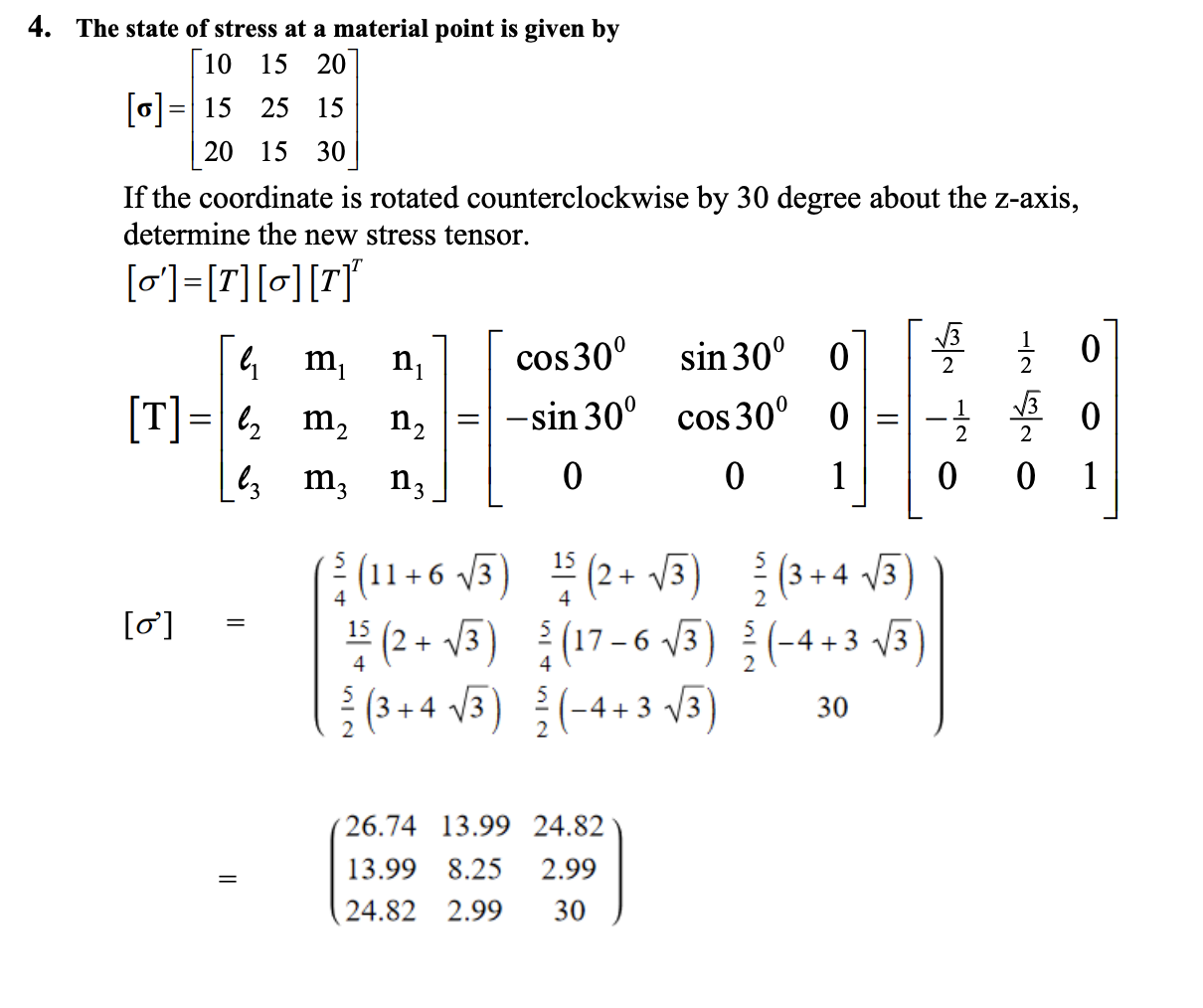Solved 4. The state of stress at a material point is given | Chegg.com